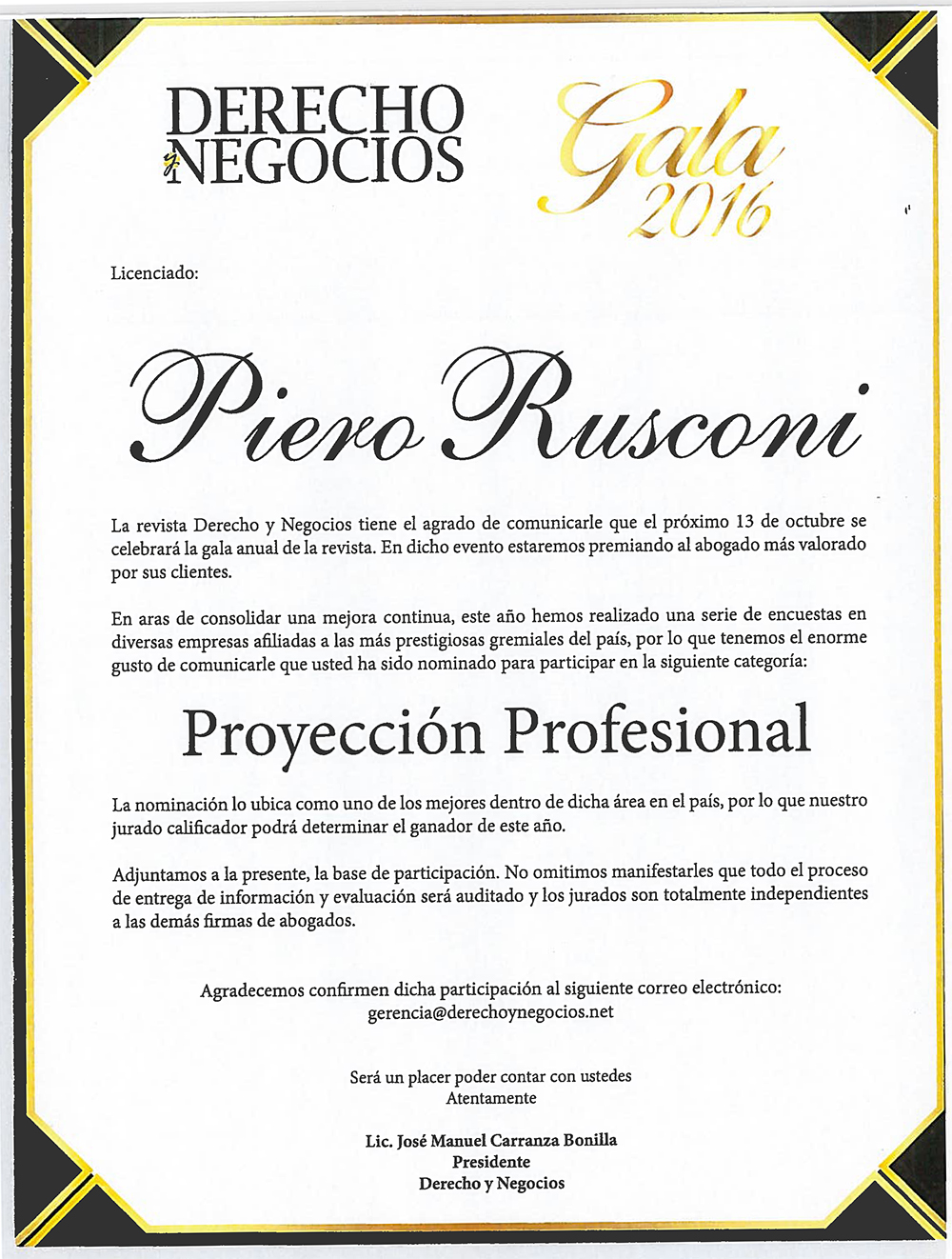 , Piero Rusconi Bolaños has been nominated to the Award of Professional Projection of the prominent publication Derecho y Negocios