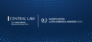 , La firma regional CENTRAL LAW nombrada semifinalista en los Chambers Latin America Awards 2024