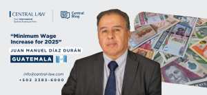 , GUATEMALA &#8211; Minimum Wage Increase for 2025