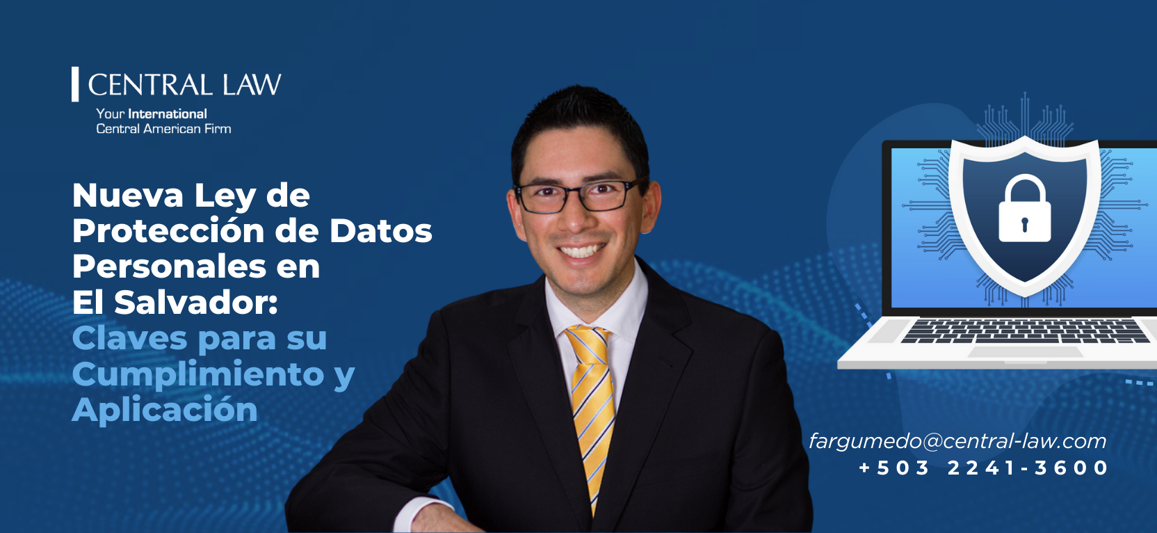 Lee más sobre el artículo EL SALVADOR – Nueva Ley de Protección de Datos Personales: Claves para su Cumplimiento y Aplicación