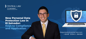 , EL SALVADOR &#8211; New Personal Data Protection Law: Keys to Compliance and Application