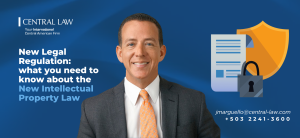 , EL SALVADOR &#8211; New Legal Regulation: What You Need to Know About the New Intellectual Property