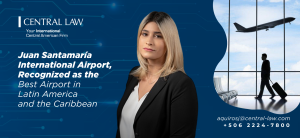 , COSTA RICA &#8211; Juan Santamaría International Airport, Recognized as the Best Airport in Latin America and the Caribbean