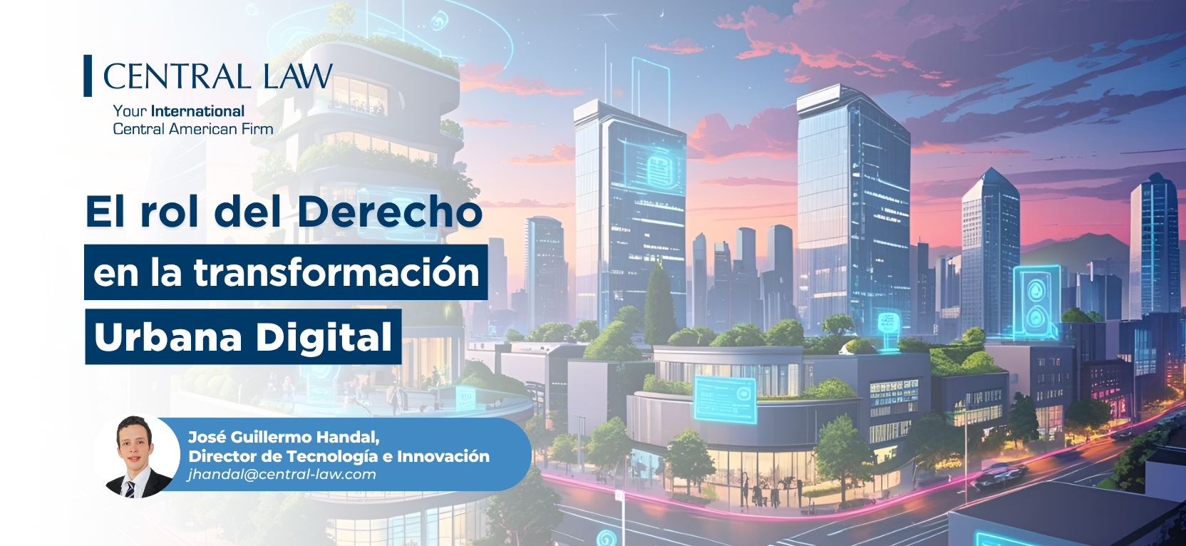 Lee más sobre el artículo Regulación Inteligente para Ciudades Inteligentes: el rol del derecho en la transformación urbana digital