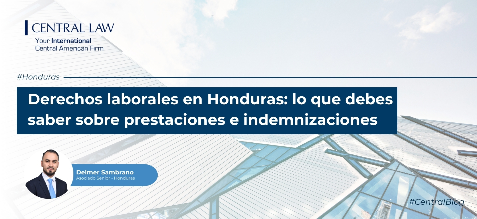 , Derechos laborales en Honduras: lo que debes saber sobre prestaciones e indemnizaciones
