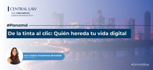 , Panamá &#8211; De la tinta al clic: ¿Quién hereda tu vida digital?