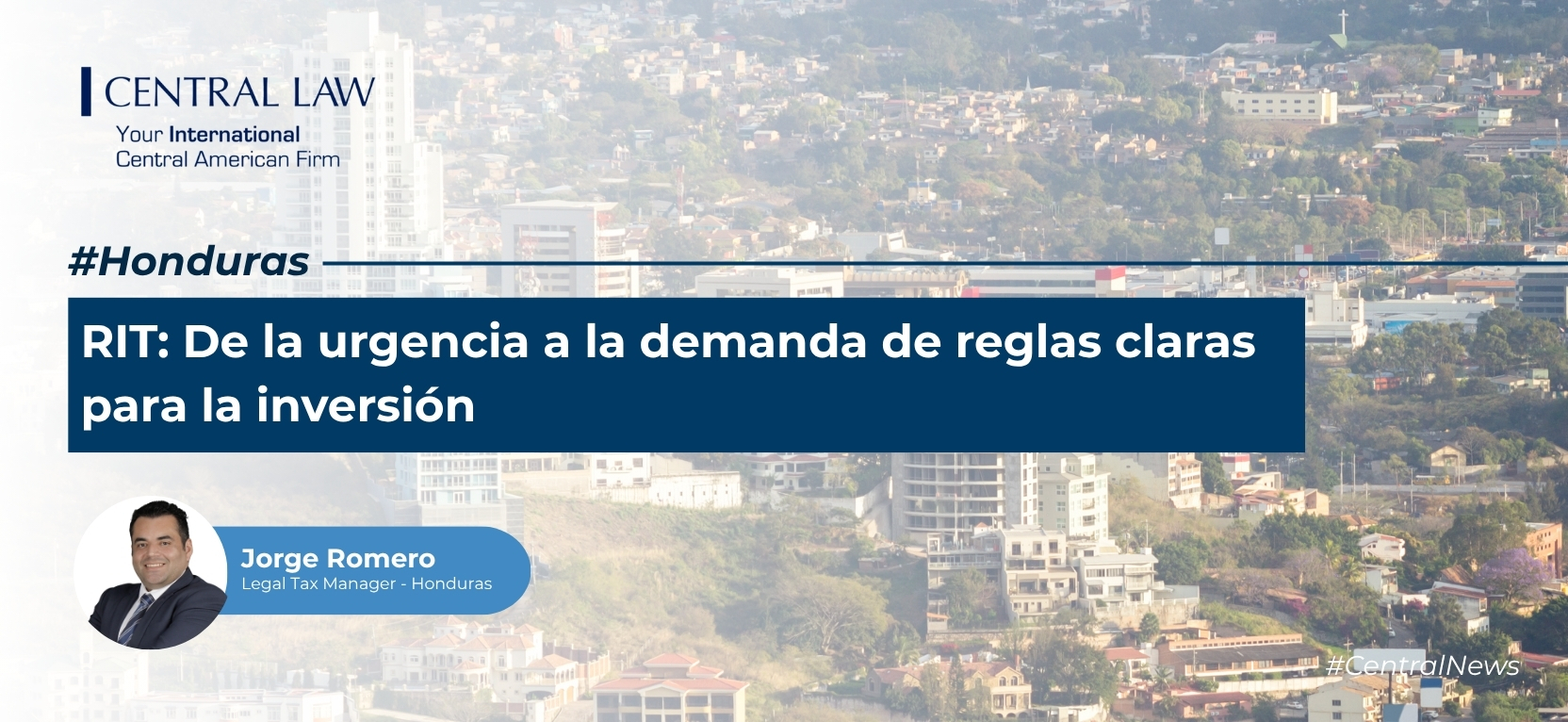 , Honduras &#8211; RIT: De la urgencia a la demanda de Reglas Claras para la inversión
