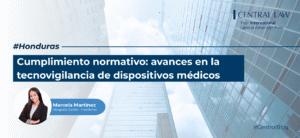 , Honduras | cumplimiento normativo: avances en la tecnovigilancia de dispositivos médicos