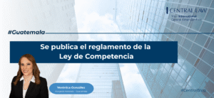 , Guatemala | Competencia: estos son los aspectos clave del reglamento de la Ley de Competencia