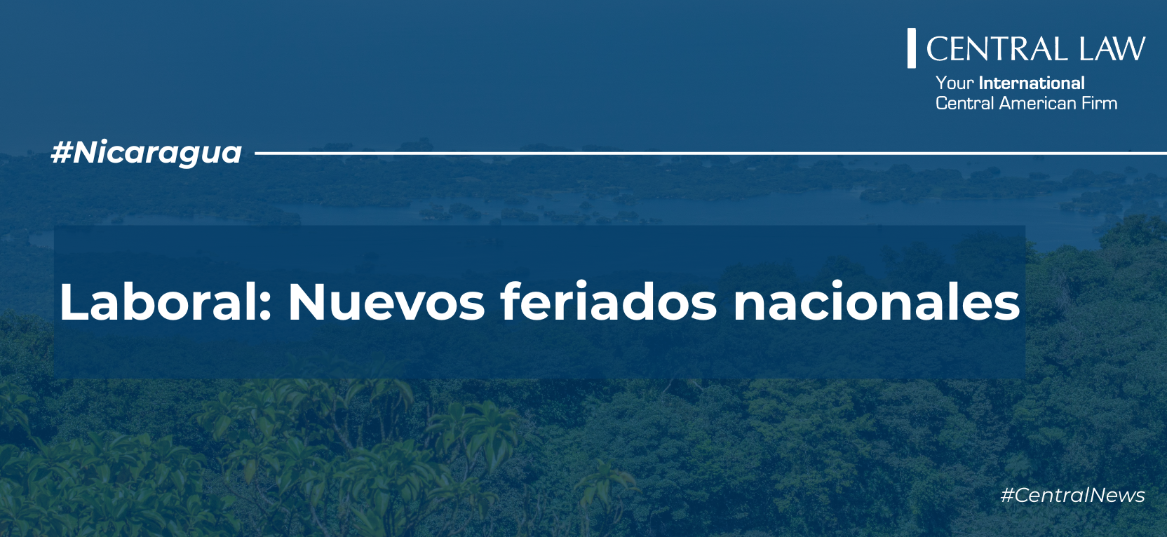 Lee más sobre el artículo Nicaragua | Laboral: nuevos feriados nacionales