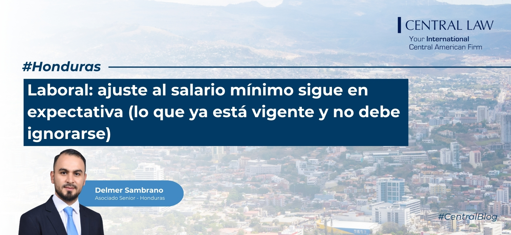 Lee más sobre el artículo Honduras | Laboral: ajuste al salario mínimo sigue en expectativa (lo que ya está vigente y no debe ignorarse)
