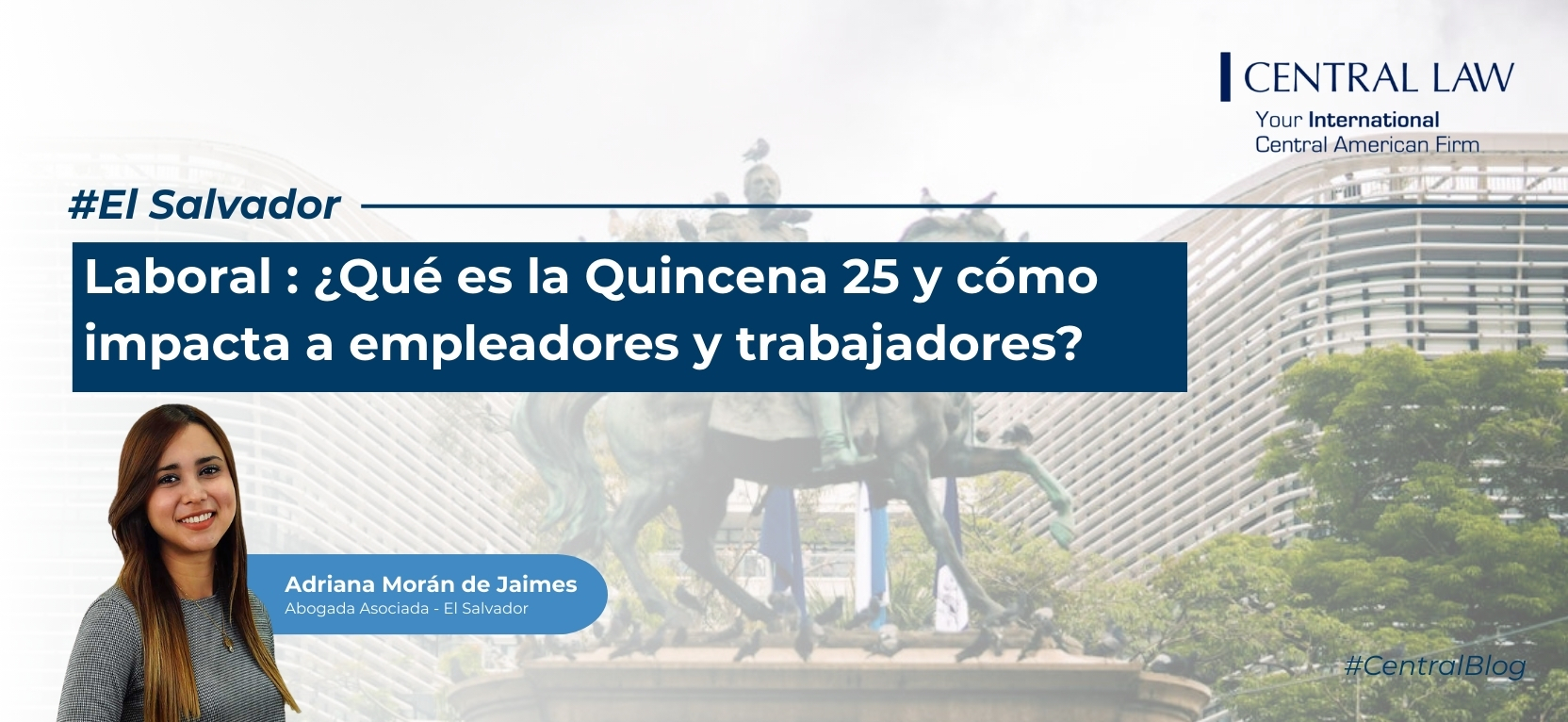, El Salvador | Laboral: ¿Qué es la Quincena 25 y cómo impacta a empleadores y trabajadores?