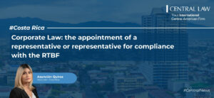 , Costa Rica | The appointment of a representative or representative for compliance with the RTBF