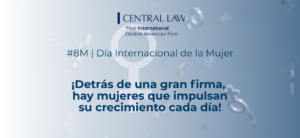 , D&iacute;a Internacional de la Mujer: abogadas de CENTRAL LAW reflexionan sobre liderazgo y trayectoria en el sector legal