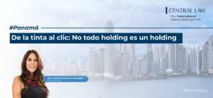 , Panam&aacute; | De la tinta al clic: no todo holding es un holding