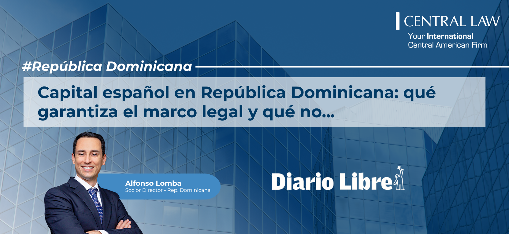 Lee más sobre el artículo República Dominicana | Capital español en República Dominicana: qué garantiza el marco legal y qué no…