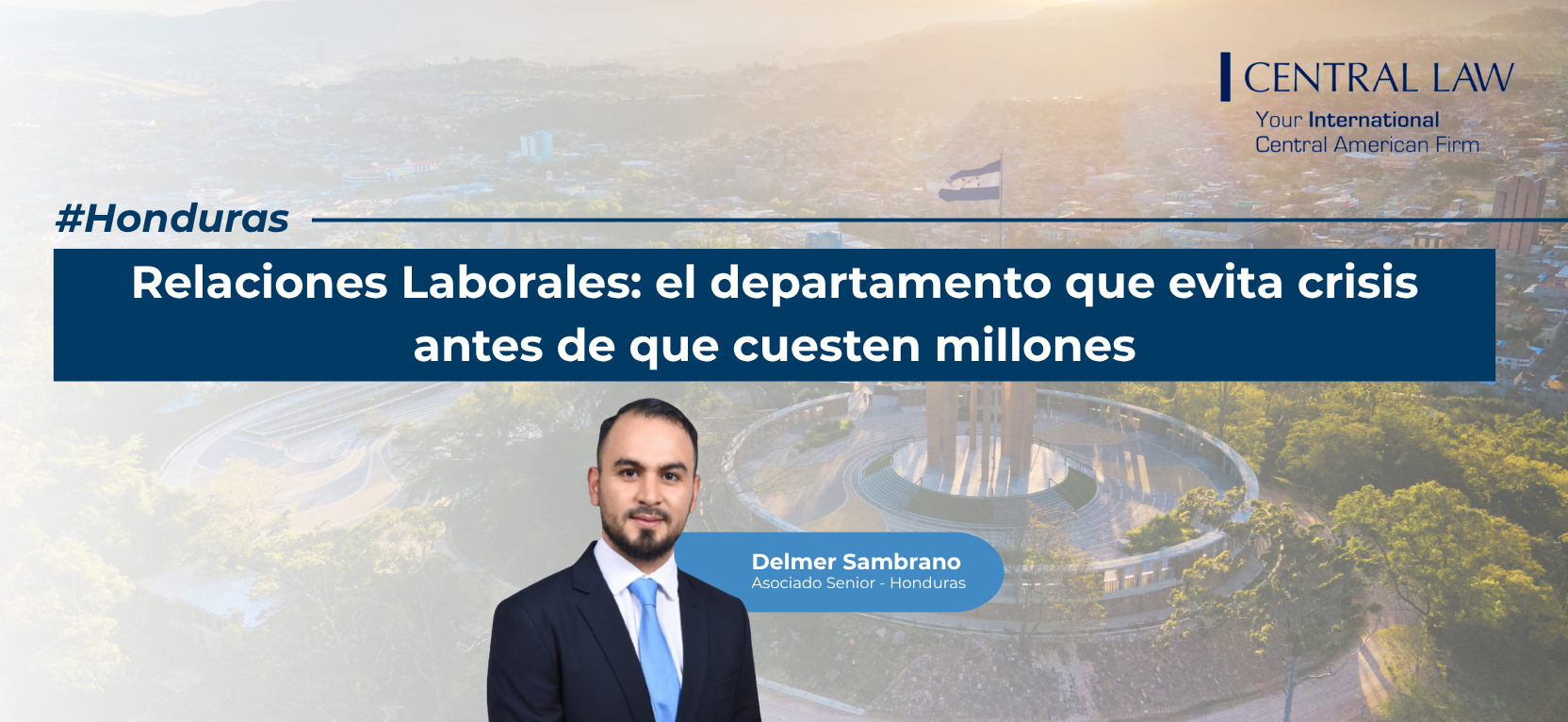 , Honduras | Relaciones Laborales: el departamento que evita crisis antes de que cuesten millones