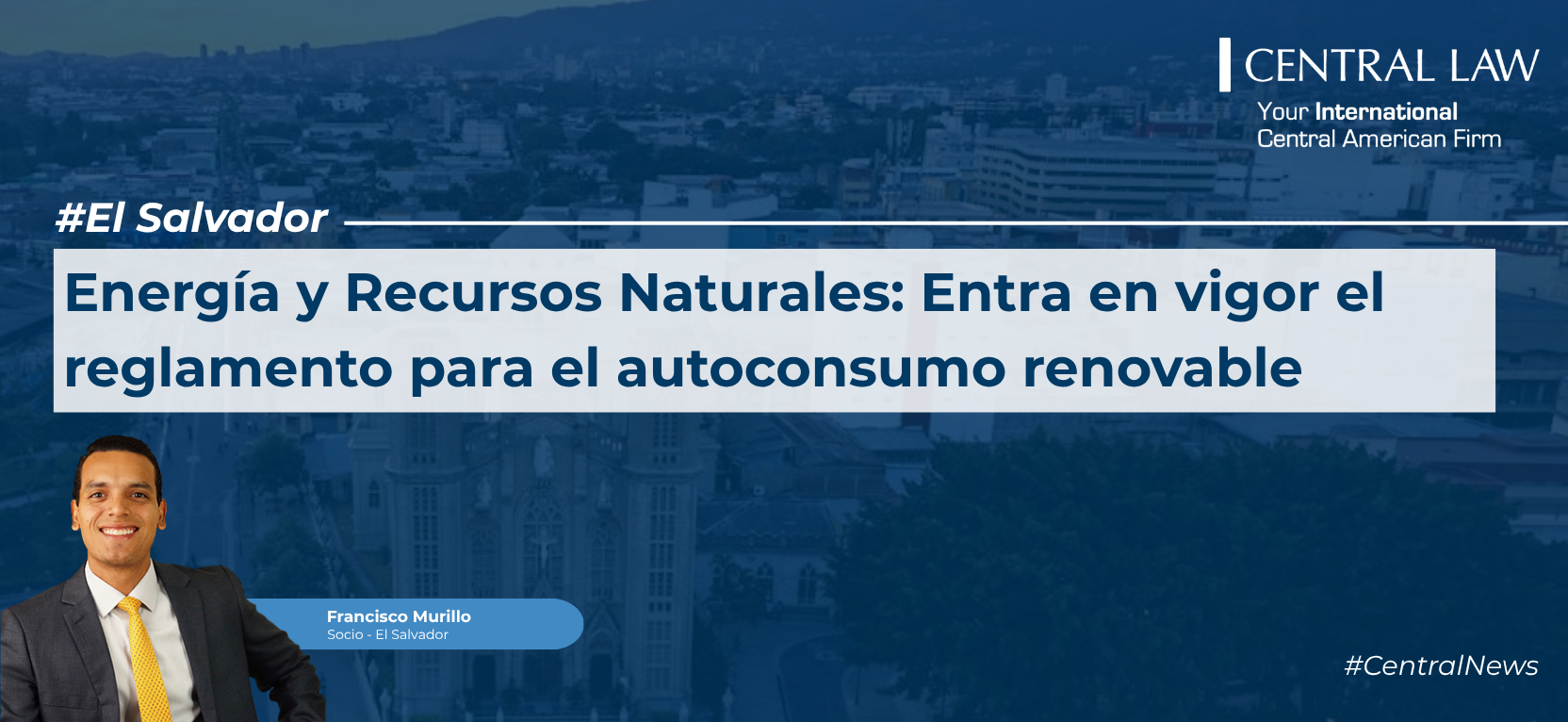 , El Salvador | Energ&iacute;a y Recursos Naturales: Entra en vigor el reglamento para el autoconsumo renovable