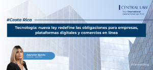 , Costa Rica | Tecnología: nueva ley redefine las obligaciones para empresas, plataformas digitales y comercios en línea