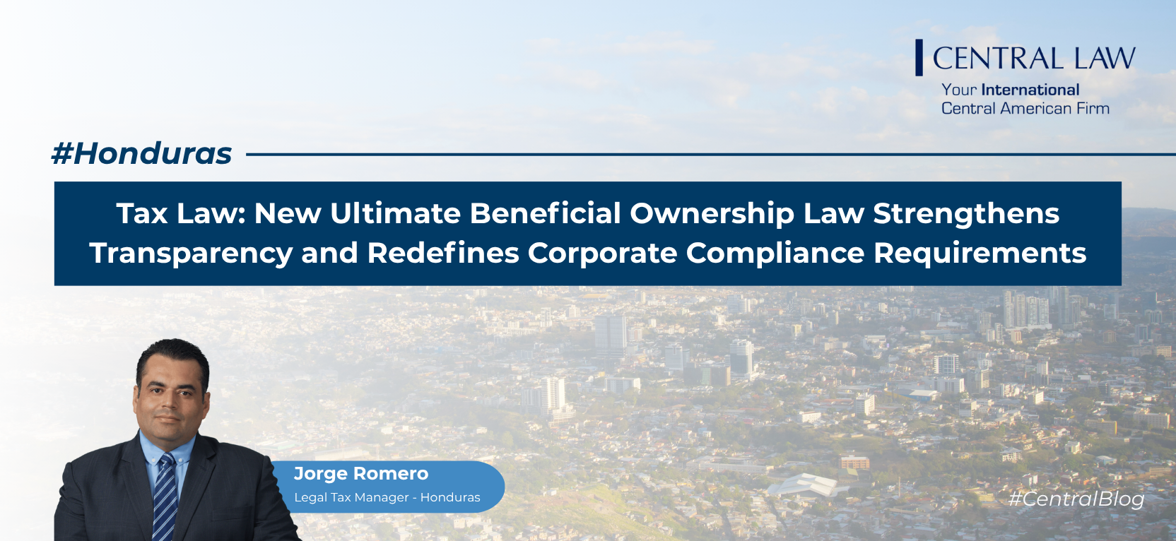 , Honduras | Tax : New Ultimate Beneficial Ownership Law Strengthens Transparency and Redefines Corporate Compliance Requirements