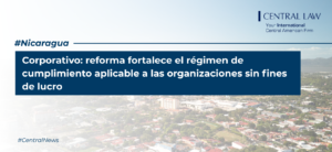 , Nicaragua | Corporativo: nuevas obligaciones para las organizaciones sin fines de lucro en materia de prevenci&oacute;n del financiamiento al terrorismo