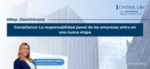 , Rep&uacute;blica Dominicana | Compliance: La responsabilidad penal de las empresas entra en una nueva etapa