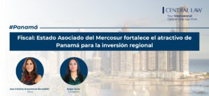 , Panam&aacute; | Fiscal: Estado Asociado del MERCOSUR fortalece el atractivo de Panam&aacute; para la inversi&oacute;n regional