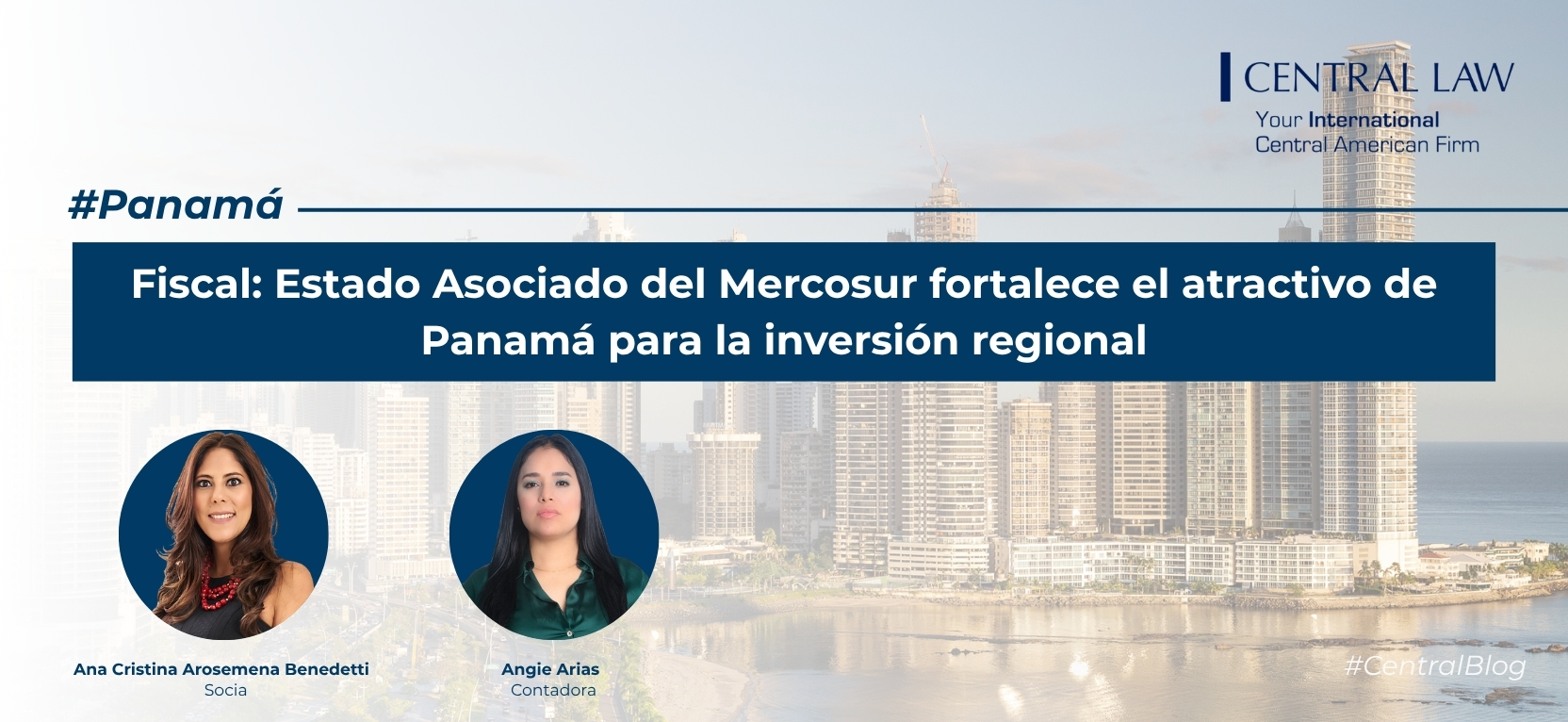 , Panam&aacute; | Fiscal: Estado Asociado del MERCOSUR fortalece el atractivo de Panam&aacute; para la inversi&oacute;n regional