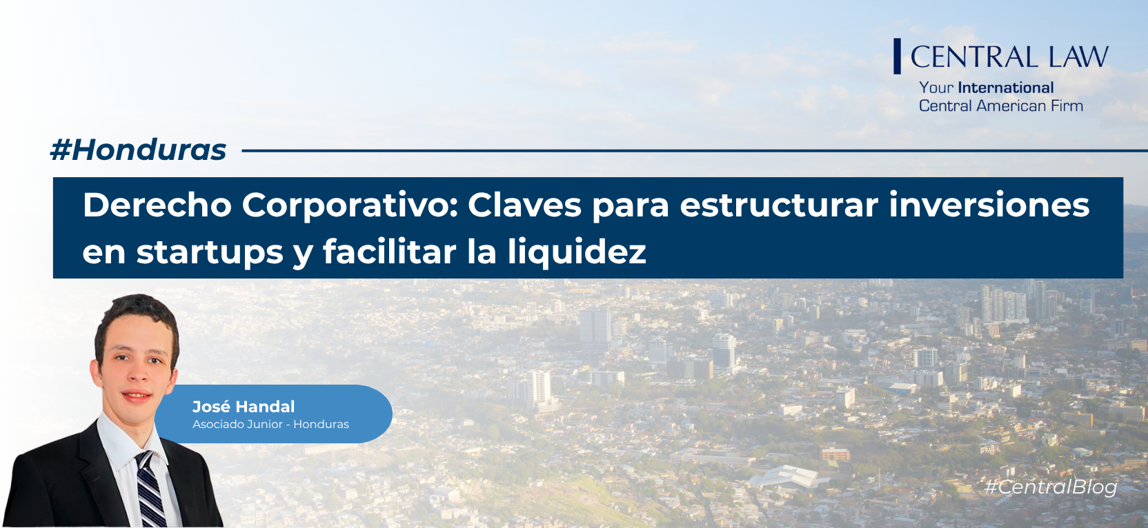 , Honduras | Derecho Corporativo: Claves para estructurar inversiones en startups y facilitar la liquidez