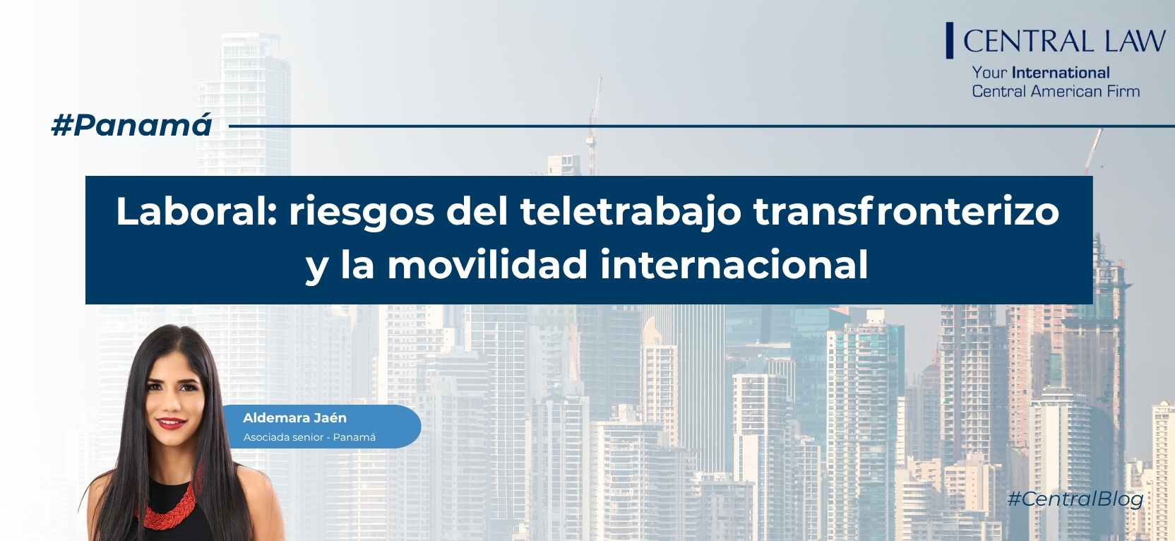 , Panam&aacute; | Laboral: riesgos del teletrabajo transfronterizo y la movilidad internacional