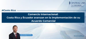 , Costa Rica | Comercio Internacional: Costa Rica y Ecuador avanzan en la implementaci&oacute;n de su acuerdo comercial