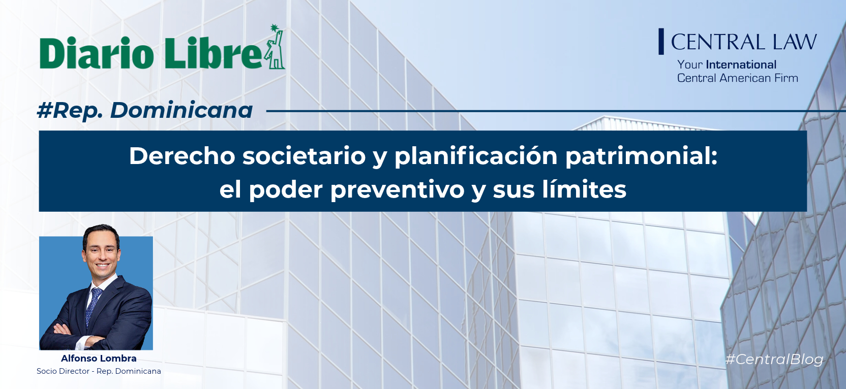 Rep&uacute;blica Dominicana Derecho societario, Rep&uacute;blica Dominicana | Derecho societario y planificaci&oacute;n patrimonial: el poder preventivo y sus l&iacute;mites
