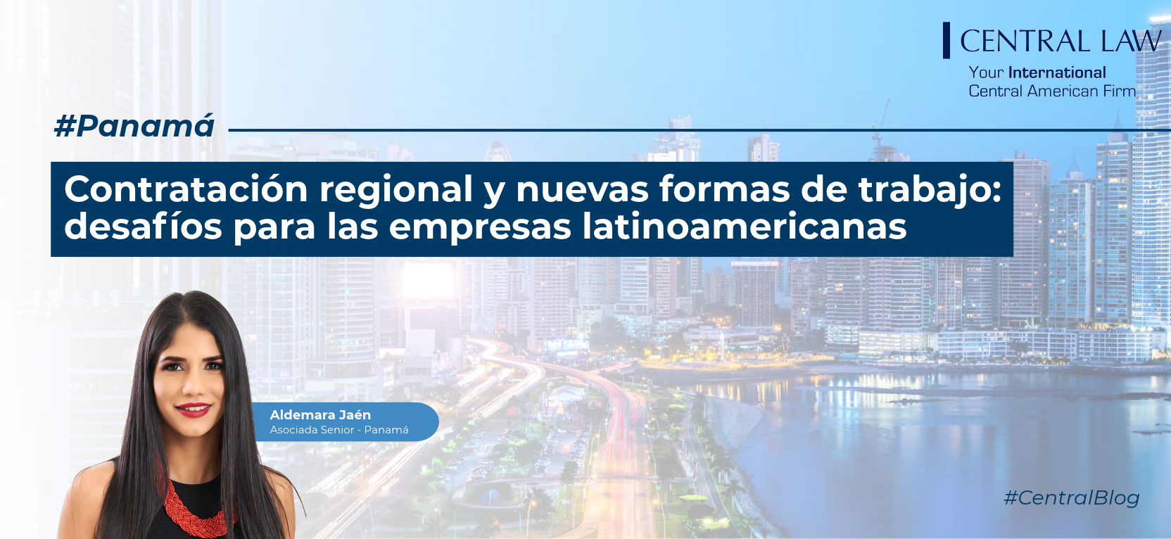 Panam&aacute;, Panam&aacute; | Contrataci&oacute;n regional y nuevas formas de trabajo: desaf&iacute;os para las empresas latinoamericanas