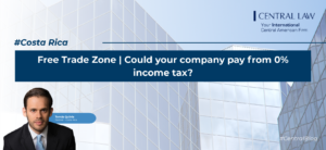 , Costa Rica | Free Trade Zone: tax benefits for operations