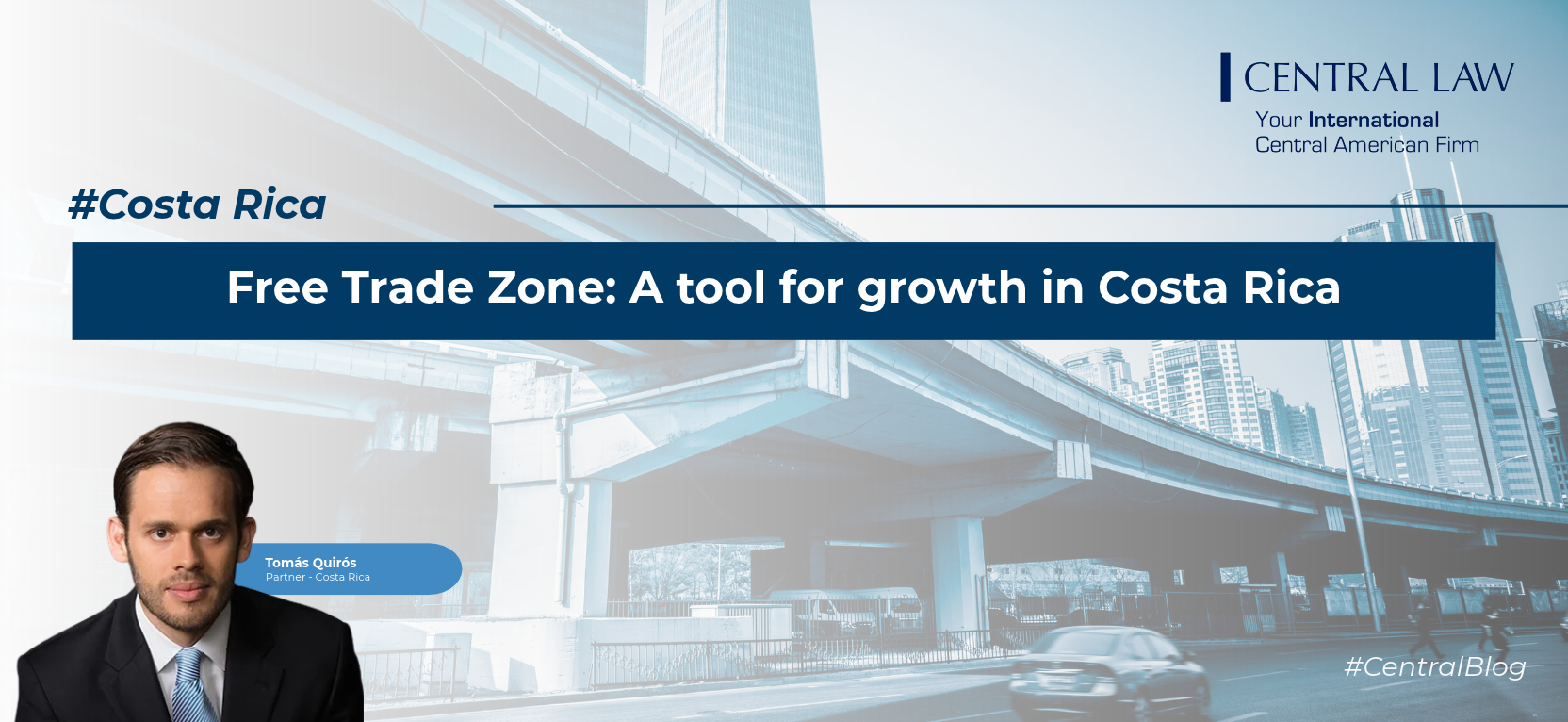 Free Trade Zone Regime, Costa Rica: Free Trade Zone Regime: a tool for growth